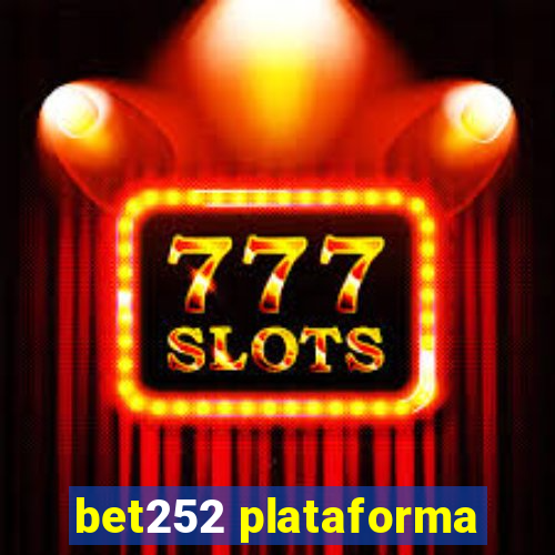 bet252 plataforma